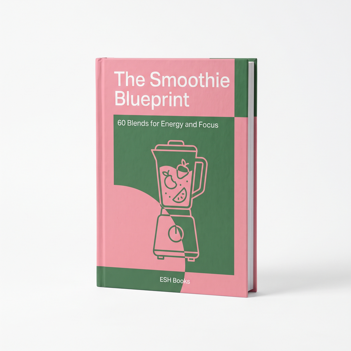 The Smoothie Blueprint - 60 Blends by ESH Books